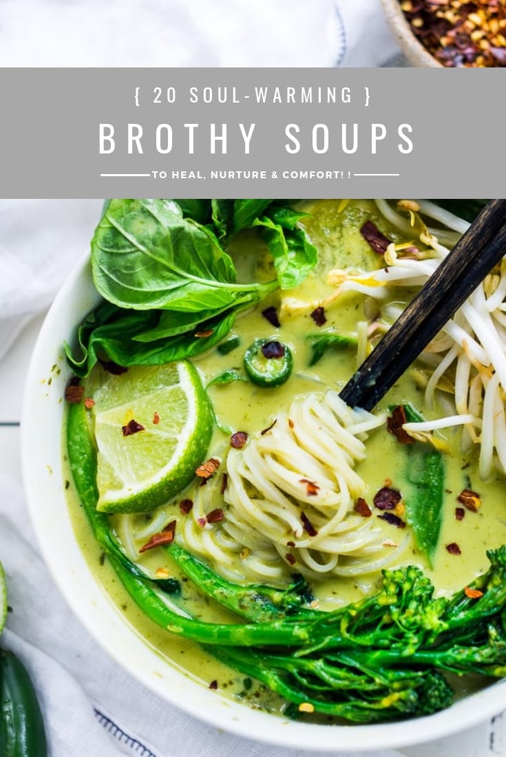 20 Warming Broth-Based Soup recipes to heal, comfort and nurture the body! Healthy, vegan and gluten-free options! #brothbased #brothysoup #bonebroth #brothsouprecipes #bonebrothrecipes #broth #chickensoup #beefbroth #veggiebroth