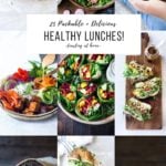 25 Delicious Healthy Lunches! Make these ahead for the busy work week! Vegan adaptable! #healthylunches #veganlunches #healthylunchrecipes