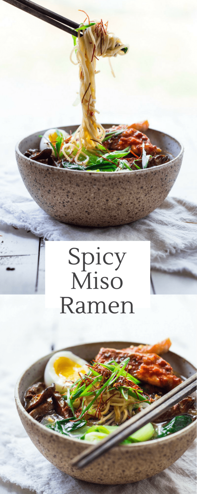 Spicy Miso Ramen - Six Hungry Feet - Asian-inspired