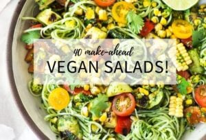 40 VEGAN Salad recipes, perfect for Sunday meal prep and midweek lunches, or potlucks and gatherings! #vegansalads #mealprep #healthylunch #makeaheadsalad #healthysalads #vegansaladrecipes