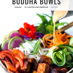 How to Build a Buddha Bowl plus 20 Buddha Bowl Recipes! Globally inspired, plant-based, vegan-adaptable and full of healthy vegetables, these nourishing vegetarian bowls will keep you energized and satisfied. #buddhabowl #buddhabowls #healthybowls #veganbowl