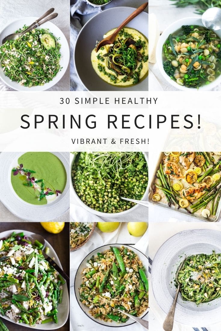 30 Vibrant Healthy Spring Recipes! Feasting At Home