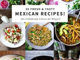 30 Fresh Tasty Mexican Recipes Feasting At Home