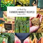 50 "Must-Try" FARMERS MARKET RECIPES! Whether you are looking to use up your CSA box or branch out with some new produce- this list will inspire you to start cooking more seasonally and locally! | Feasting at Home #farmersmarket #farmersmarketrecipes #seasonalrecipes #csa #csarecipes #farmersmarket #farmersmarketfood