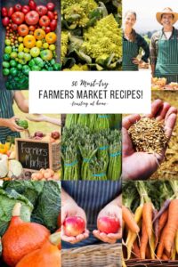 50 "Must-Try" FARMERS MARKET RECIPES! Whether you are looking to use up your CSA box or branch out with some new produce- this list will inspire you to start cooking more seasonally and locally! | Feasting at Home #farmersmarket #farmersmarketrecipes #seasonalrecipes #csa #csarecipes #farmersmarket #farmersmarketfood