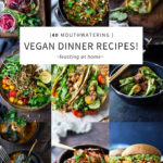 40 Vegan Dinner Recipes- all mouthwatering and delicious! | Feasting at Home #vegandinnerrecipes #veganrecipes #vegandinner #veganmeals