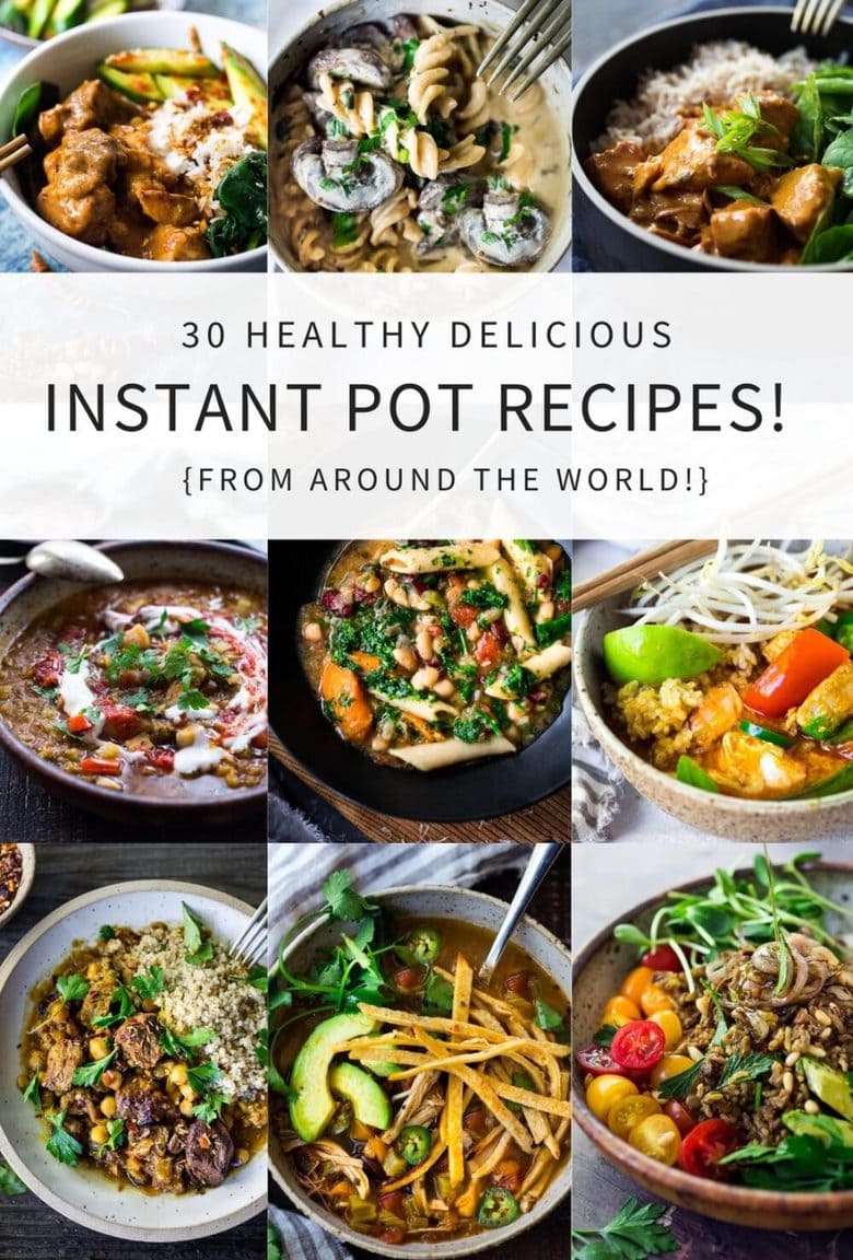 Here are 30 of our BEST Instant Pot Recipes (and easy Pressure cooker meals) from around the Globe! Easy, healthy, recipes that cook in half the time using an Instant Pot. Many vegan, low-carb and gluten-free options!