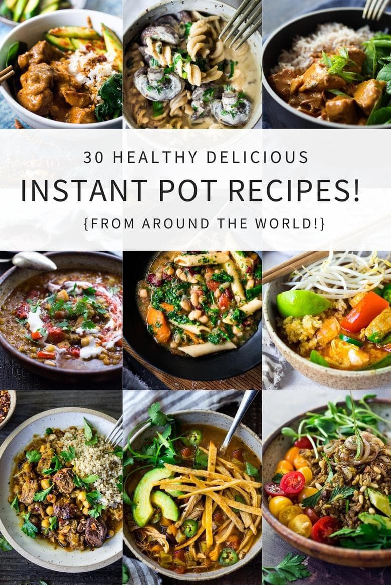Here are 30 of our BEST Instant Pot Recipes (and easy Pressure cooker meals) from around the Globe! Easy, healthy, recipes that cook in half the time using an Instant Pot. Many vegan, low-carb and gluten-free options! 