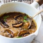 An easy recipe for Mushroom Gravy that is vegetarian (vegan-adaptable) healthy and full of flavor. #mushroomgravy #vegangravy #gravy