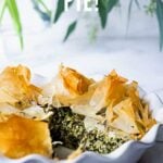 Spanakopita Pie - an easy, authentic, healthy recipe for spanakopita, made in a pie pan! #spanakopita #spinachrecipes #phyllo #spanakopitapie #phyllodough