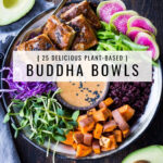 Our 25 BEST Buddha Bowl Recipes!