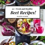 Our most popular Beet Recipes - beet salads, beet appetizers, beet soups and beet dinner recipes- all in one place!