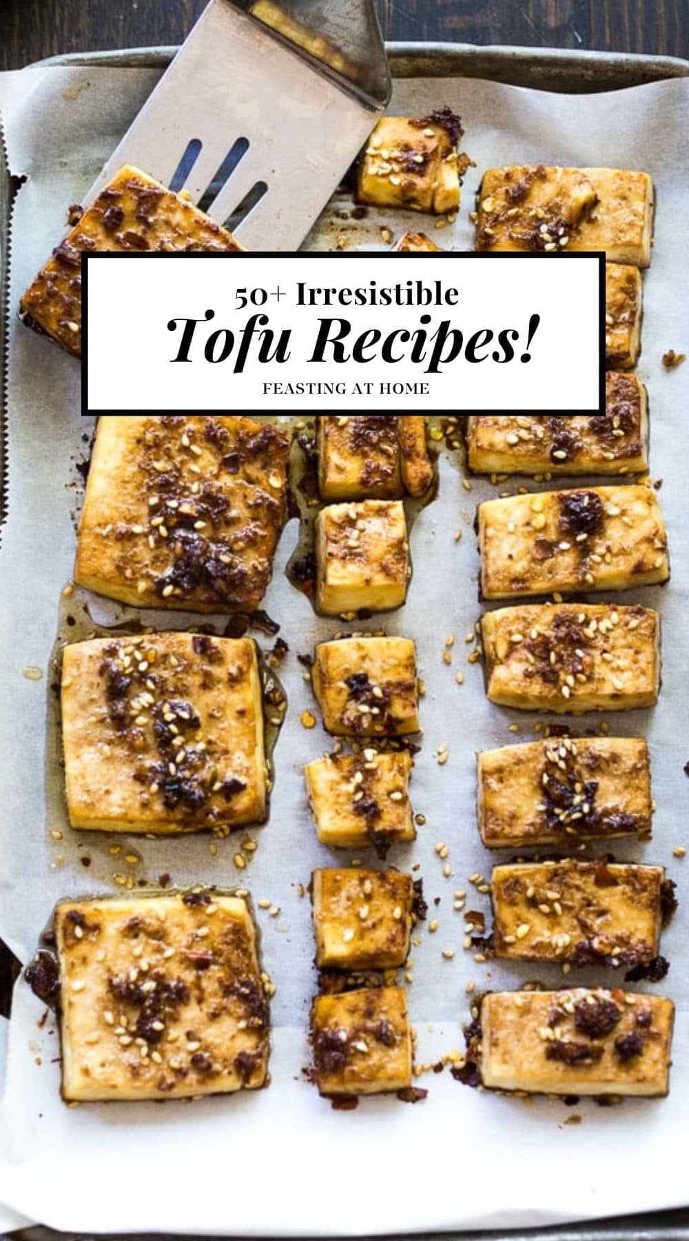 50 Tofu Recipes that are Irresistible! | Feasting At Home