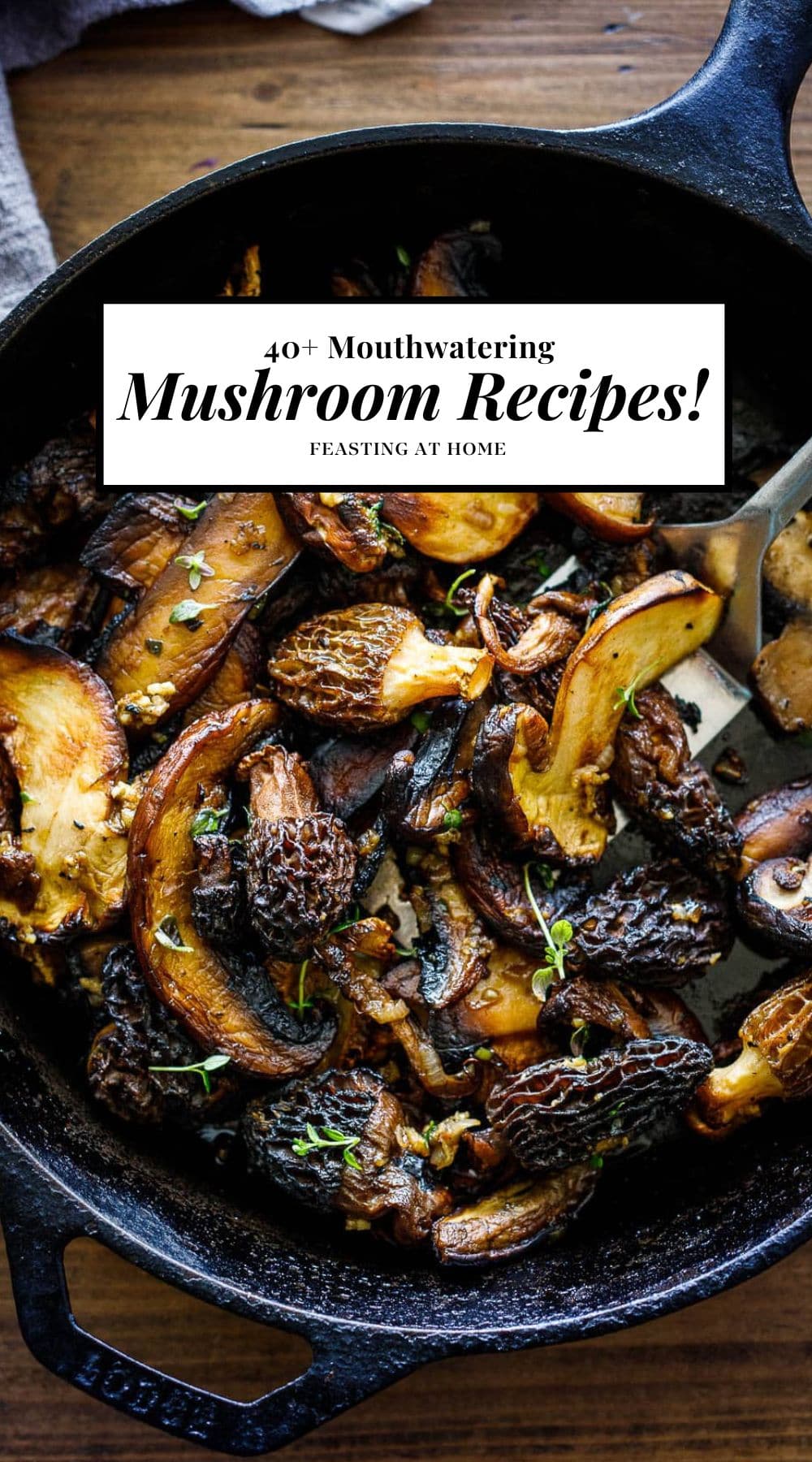 40 Irresistible Mushroom Recipes! | Feasting At Home
