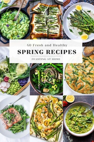 Discover 40 fresh and healthy spring recipes featuring spring dinner recipes, vibrant salads, soups, and spring desserts!