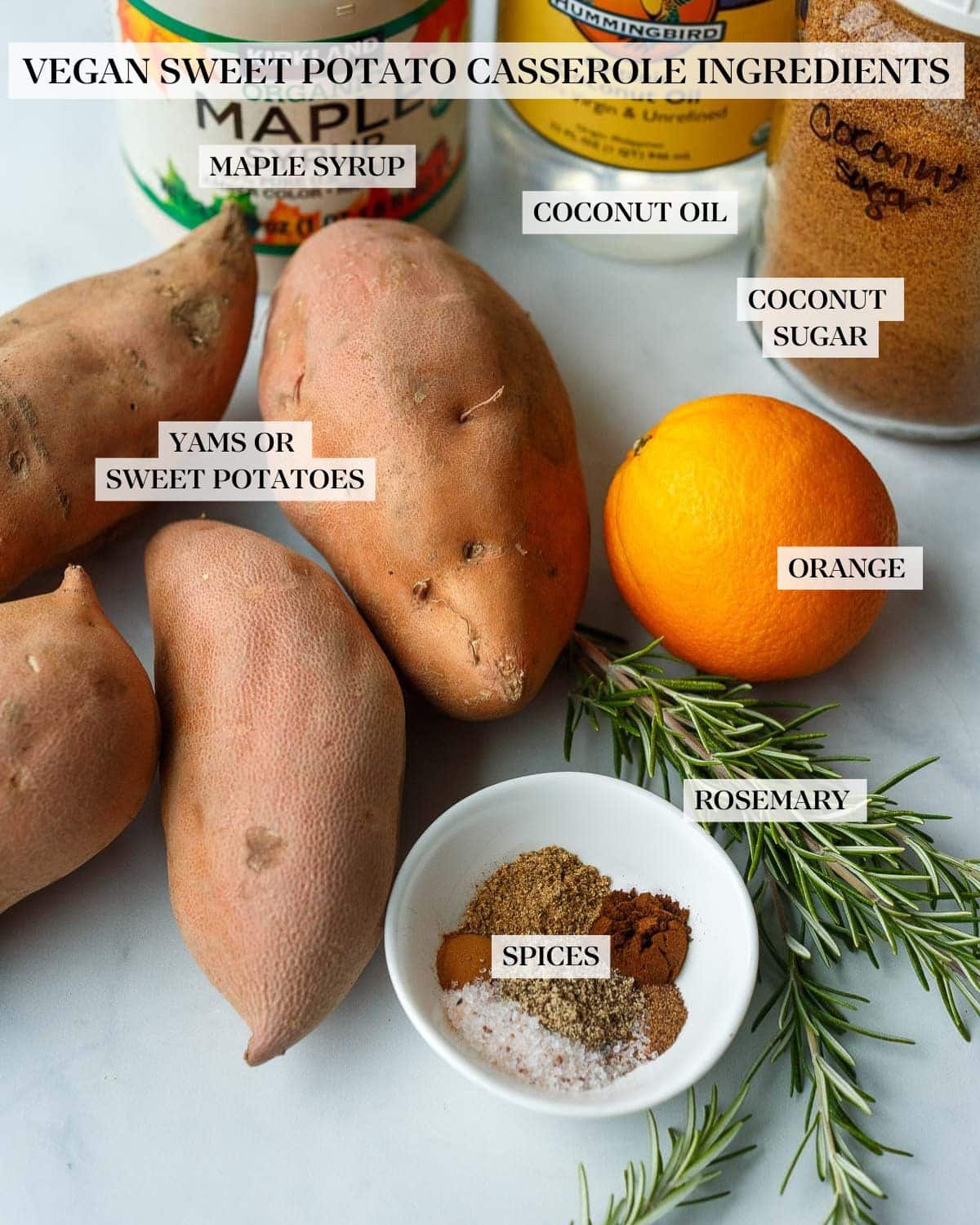 ingredients for vegan sweet potato casserole - maple syrup, coconut oil, coconut sugar, sweet potatoes, orange, rosemary, spices. 